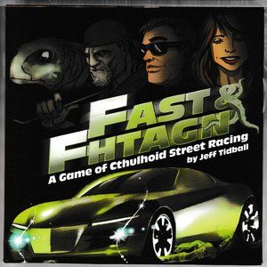 Fast & Fhtagn Game of Cthulhoid Street Racing by Jeff Tidball Atlas Games Signed